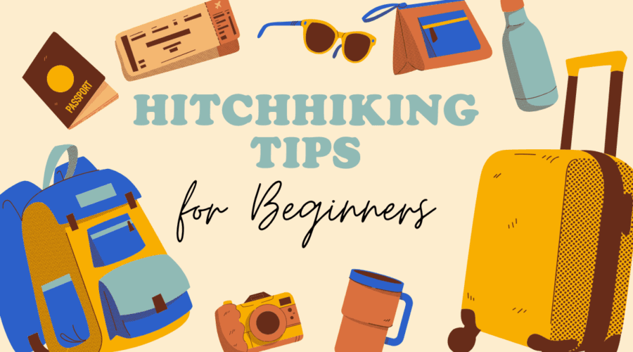 13 Best Tips For Hitchhiking (Beginners) Hitchhiking tips for beginners